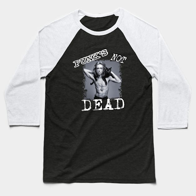 Iggy Pop + Black Cat - PUNK'S NOT DEAD Baseball T-Shirt by OG Ballers